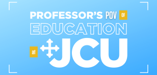 Professor's POV of Education at JCU