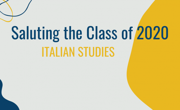 Saluting the Class of 2020 Italian Studies